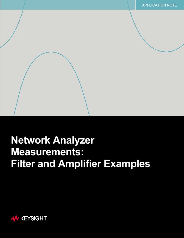 Network Analyzer Measurements: Filter and Amplifier Examples