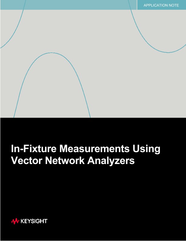 In-Fixture Measurements Using Vector Network Analyzers