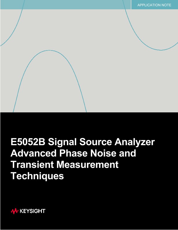 E5052B Signal Source Analyzer Advanced Phase Noise and Transient Measurement Techniques