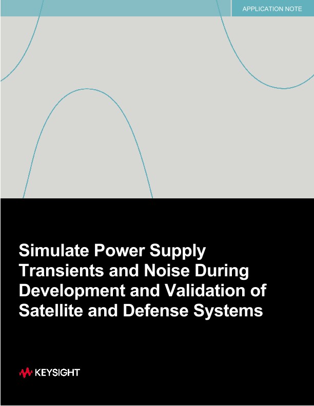 Simulate Power Supply Transients and Noise During Development and Validation of Satellite and Defense Systems