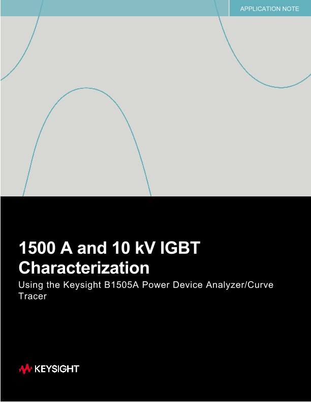 1500 A and 10 kV IGBT Characterization using the Keysight B1505A