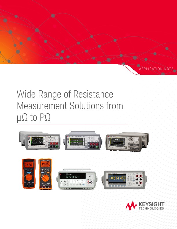 Wide Range of Resistance Measurement Solutions from µ? to P? 
