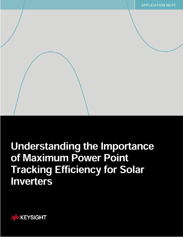 Understanding the Importance of Maximum Power Point Tracking Efficiency for Solar Inverters