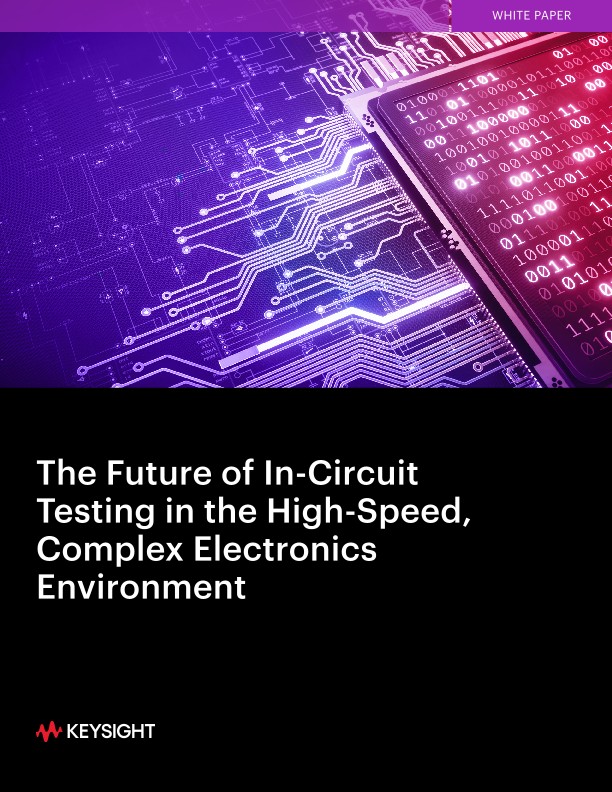 The Future of In-Circuit Testing in the High-Speed, Complex Electronics Environment
