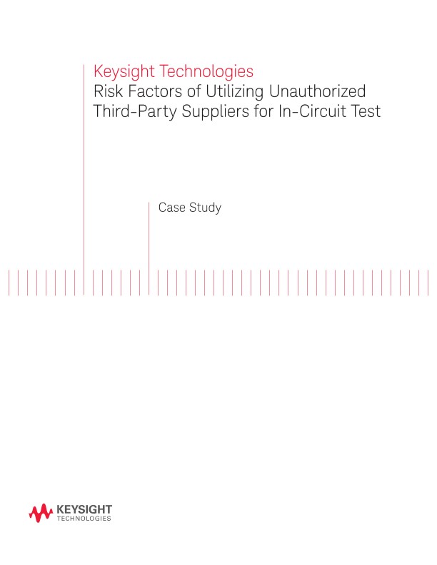Risk factors of Utilizing Unauthorized Third-Part Suppliers for In-Circuit Test 