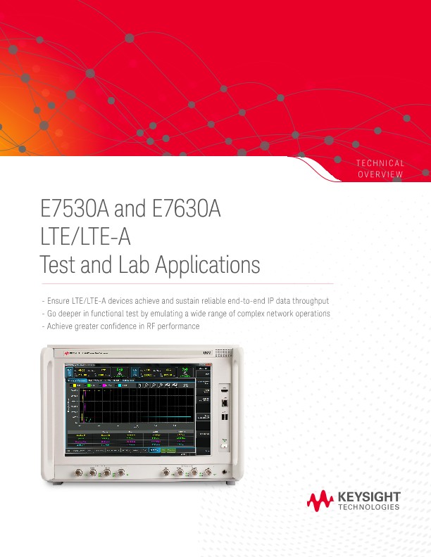 E7530A and E7630A LTE/LTE-A Test and Lab Applications