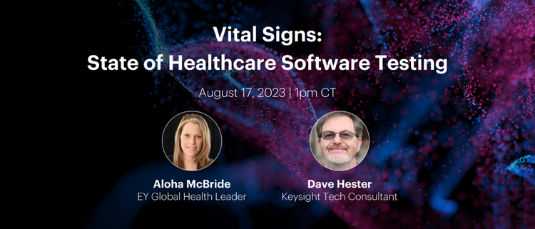 Vital Signs, HIMSS Survey, healthcare software testing webinar, Keysight sofware test automation