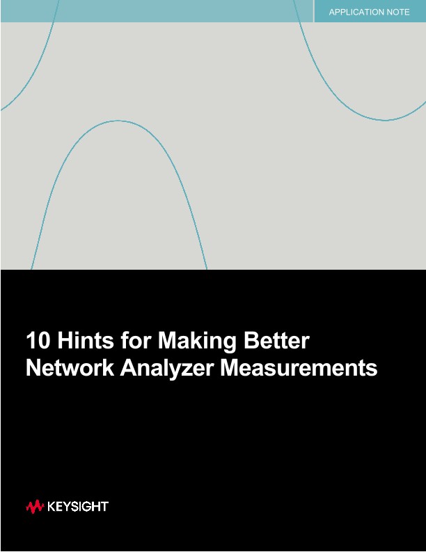 10 Hints for Making Better Network Analyzer Measurements
