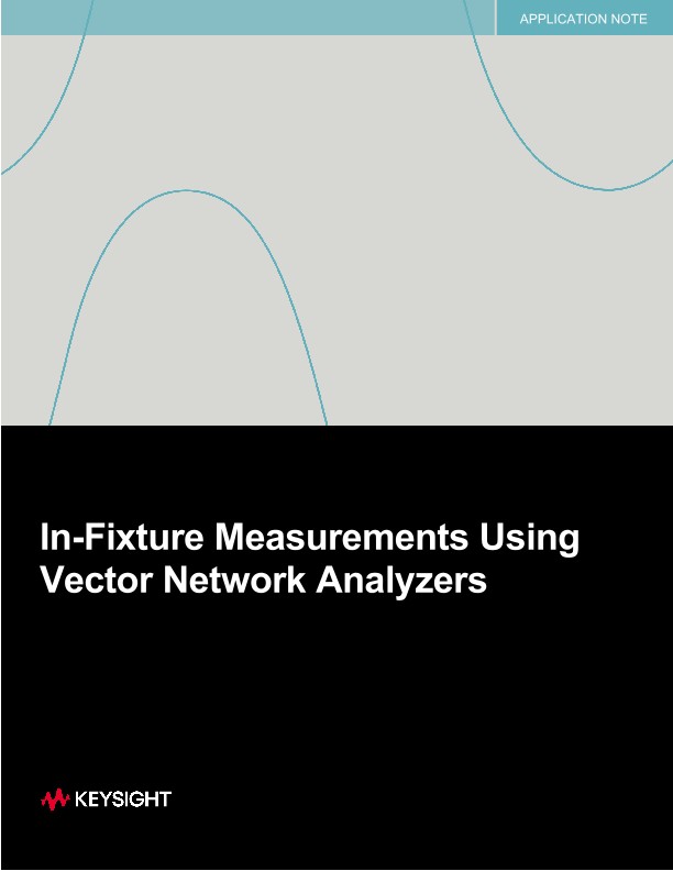 In-Fixture Measurements Using Vector Network Analyzers