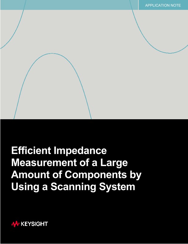 Efficient Impedance Measurement of a Large Amount of Components by Using a Scanning System