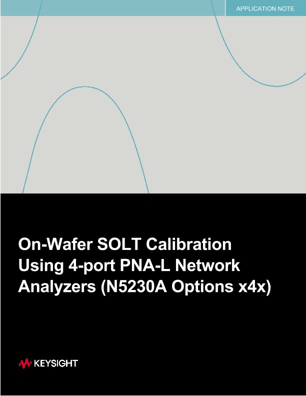 On-Wafer SOLT Calibration Using 4-port PNA-L Network Analyzers (N5230A Options x4x)