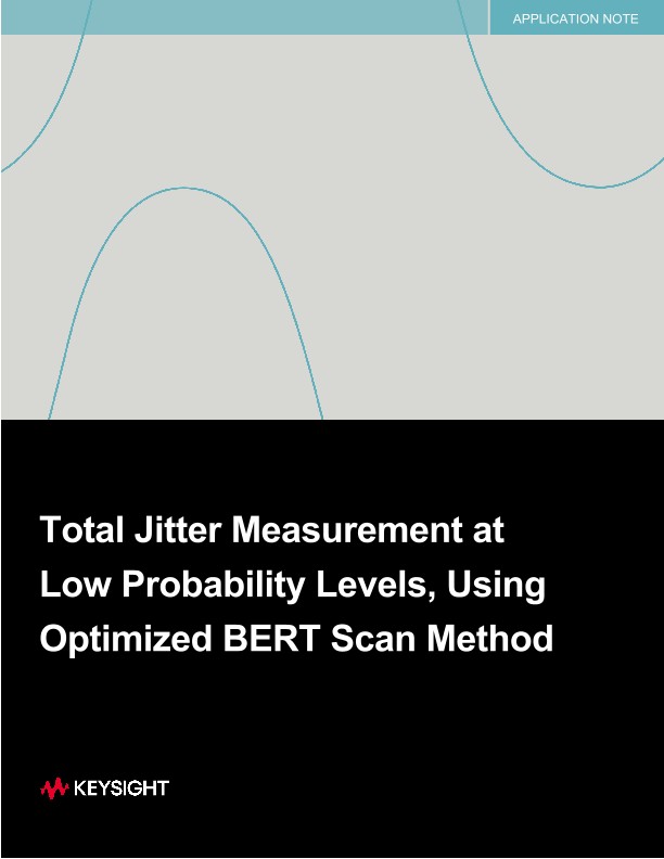 Total Jitter Measurement at Low Probability Levels, Using Optimized BERT Scan Method