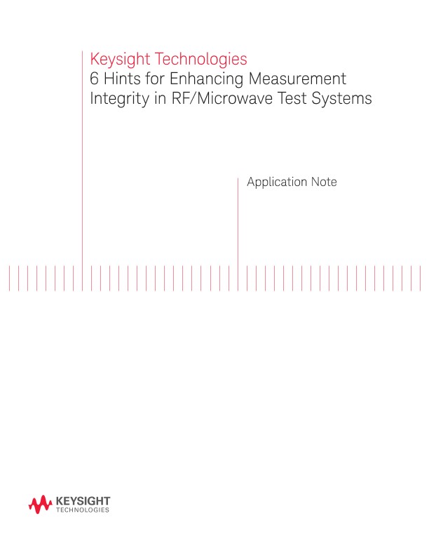 6 Tips for Measurement Integrity in RF and Microwave Test Systems