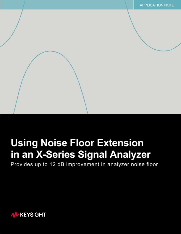 Using Noise Floor Extension in an X-Series Signal Analyzer