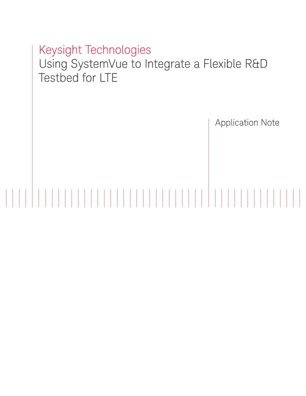Using SystemVue to Integrate a Flexible R&D Testbed for LTE 