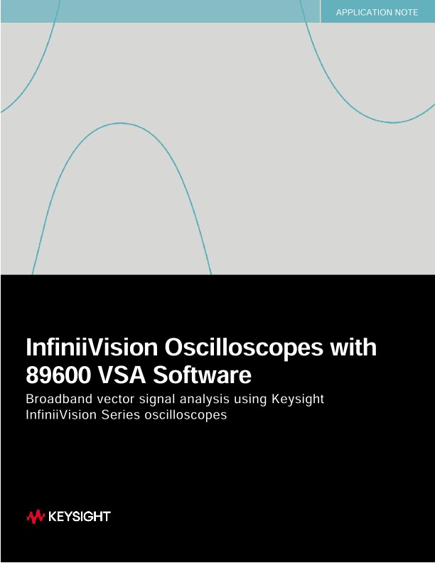 InfiniiVision Oscilloscopes with 89600 VSA Software