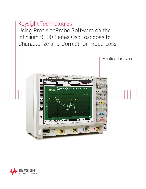 Using PrecisionProbe Software on the Infiniium 9000 Series Oscilloscopes to Correct for Probe Loss 