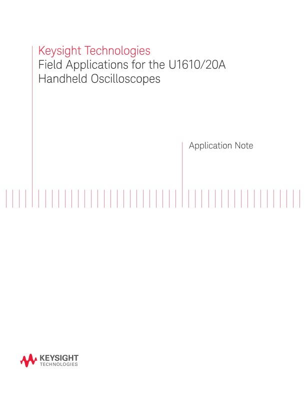 Field Applications for the U1610 / 20A Handheld Oscilloscopes