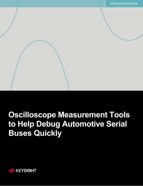 Oscilloscope Measurement Tools to Help Debug Automotive Serial Buses Quickly
