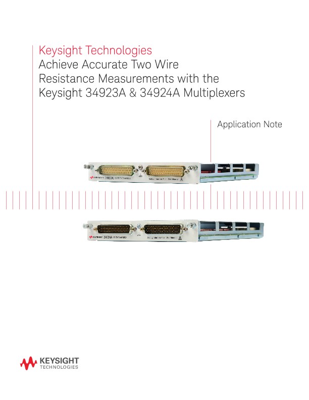 Achieve Accurate Two Wire Resistance Measurements with the Keysight 34923A & 34924A Multiplexers 