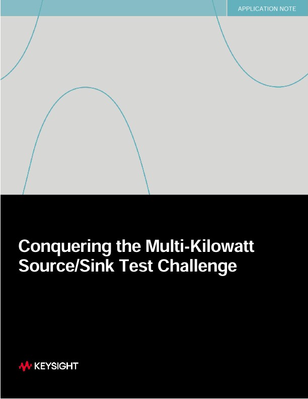 Conquering the Multi-Kilowatt Source/Sink Test Challenge
