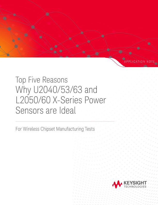 Top Five Reasons Why U2040/50/60 and L2050/60 X-Series Power Sensors are Ideal