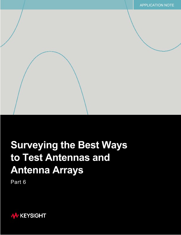 Surveying the Best Ways to Test Antennas and Antenna Arrays