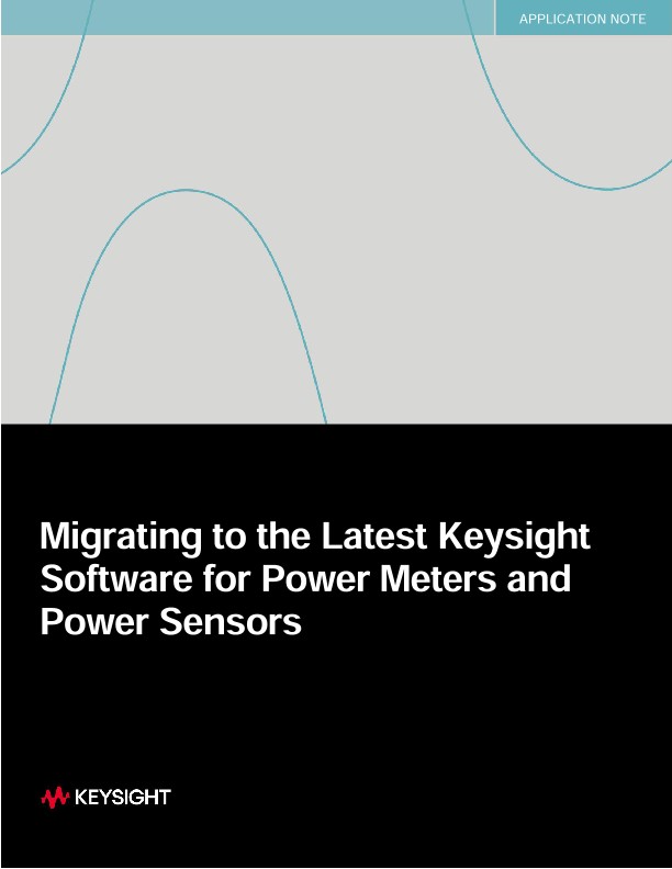 Migrating to the Latest Keysight Software for Power Meters and Power Sensors