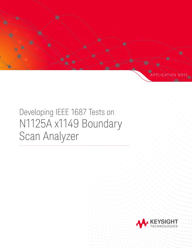 Developing IEEE 1687 Tests on N1125A x1149 Boundary Scan Analyzer 