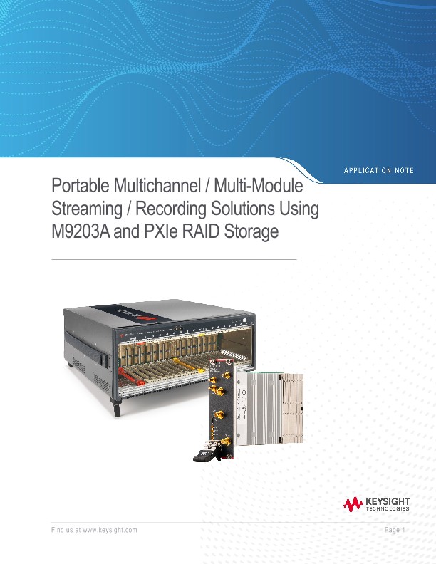 Portable Multichannel/Multi-Module Streaming/Recording Solutions Using M9203A and PXIe RAID Storage 