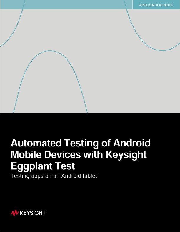 Automated Testing of Android Mobile Devices with Keysight Eggplant Test