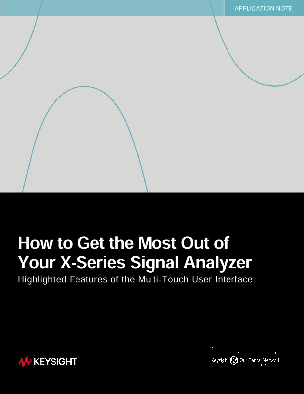 How to Get the Most Out of Your X-Series Signal Analyzer