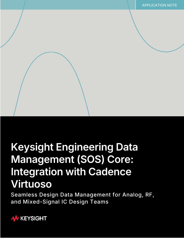 Keysight Engineering Data Management (SOS) Core: Integration with Cadence Virtuoso