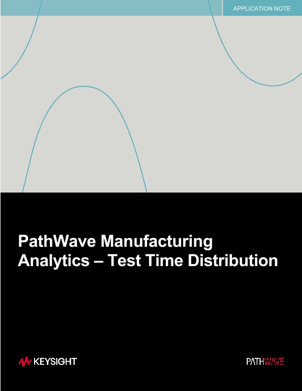 PathWave Manufacturing Analytics – Test Time Distribution