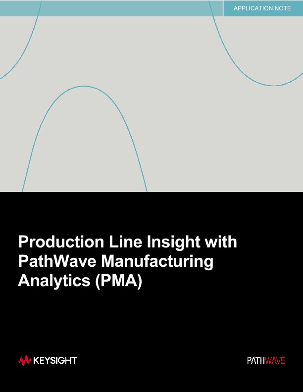 Production Line Insight with PathWave Manufacturing Analytics (PMA)