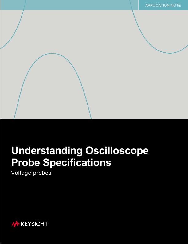 Understanding Oscilloscope Probe Specifications