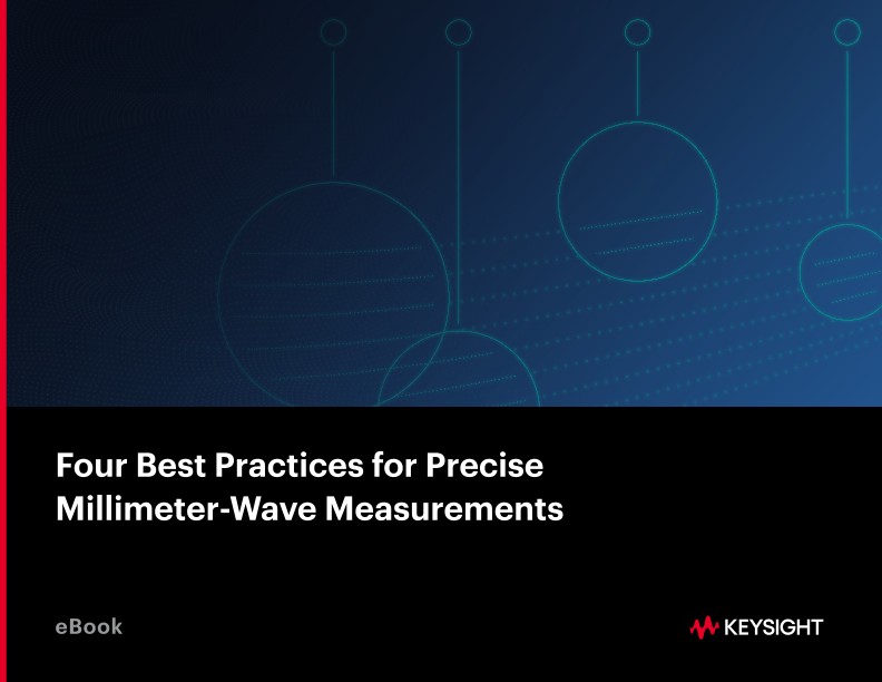 Four Best Practices for Precise Millimeter-Wave Measurements