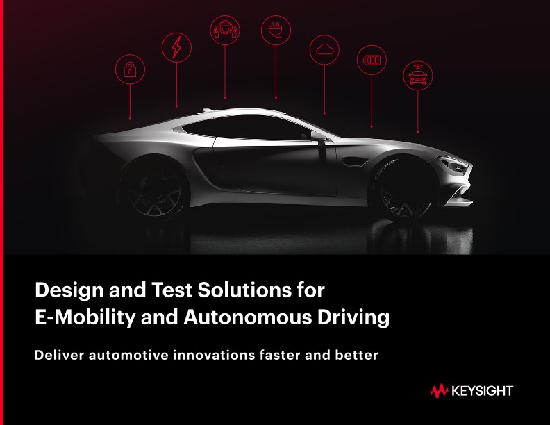 Design and Test Solutions for E-Mobility and Autonomous Driving