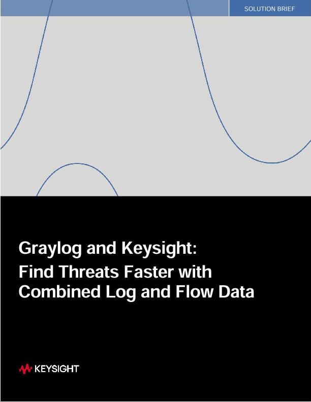 Graylog and Keysight: Find Threats Faster with Combined Log and Flow Data