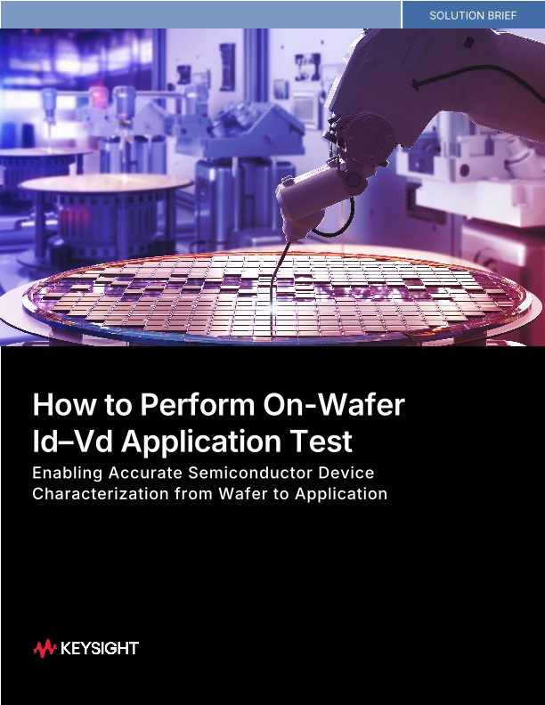 How to Perform On-Wafer Id–Vd Application Test