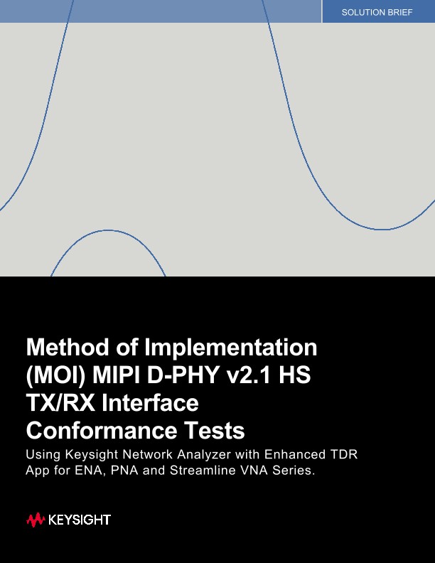 Method of Implementation (MOI) MIPI D-PHY v2.1 HS TX/RX Interface Conformance Tests