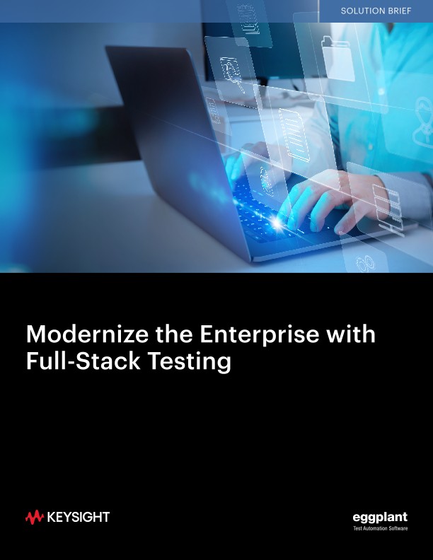 Modernize the Enterprise with Full-Stack Testing