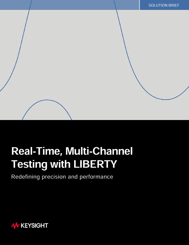 Real-Time, Multi-Channel Testing with LIBERTY