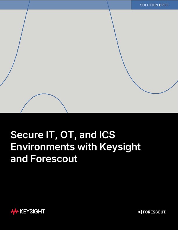 Secure IT, OT, and ICS Environments with Keysight 