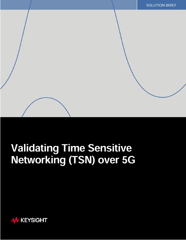 Validating Time Sensitive Networking (TSN) over 5G