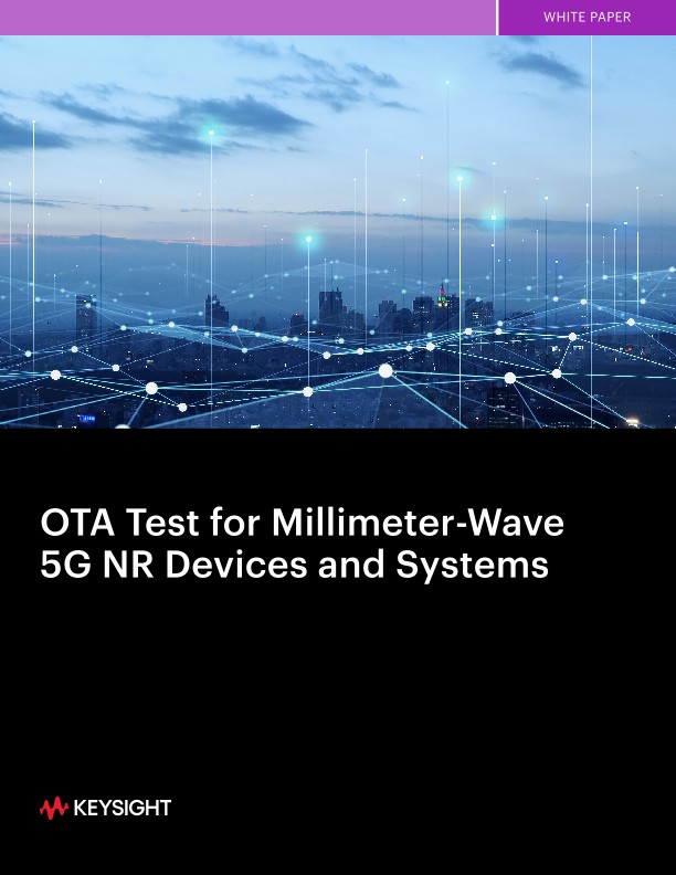 OTA Test for Millimeter-Wave 5G NR Devices and Systems