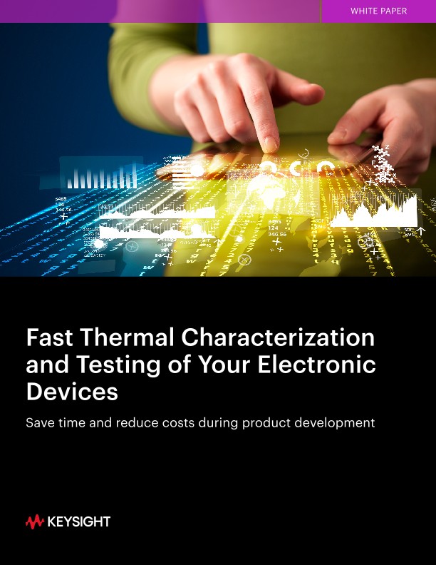 Fast Thermal Characterization and Testing Your Electronic Devices