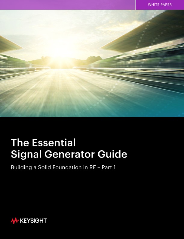 The Essential Signal Generator Guide Building a Solid Foundation in RF – Part 1