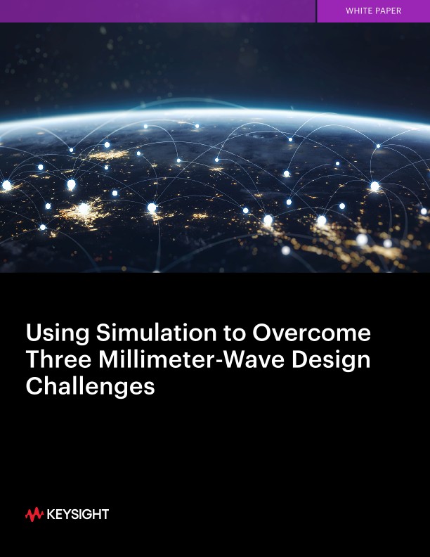 Using Simulation to Overcome Three Millimeter-Wave Design Challenges
