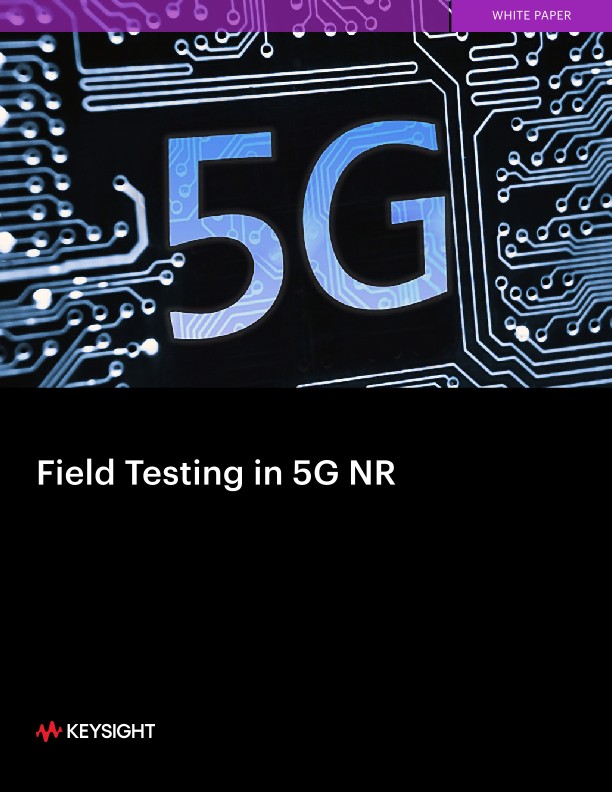 5G NR Field Testing Solution